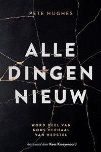 Pete Hughes Alle dingen nieuw -   (ISBN: 9789083303444)