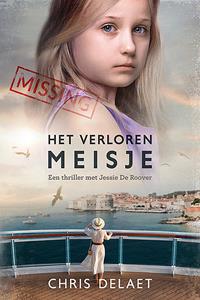 Chris Delaet Het verloren meisje -   (ISBN: 9789464775570)