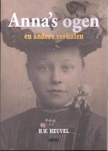 H.W. Heuvel Anna's Ogen -   (ISBN: 9789464871234)