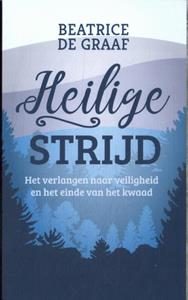 Beatrice de Graaf Heilige strijd -   (ISBN: 9789043541220)