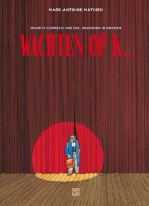 Marc-Antoine Mathieu Wachten op k... -   (ISBN: 9789089882110)