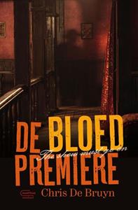 Chris de Bruyn De bloedpremière -   (ISBN: 9789022339824)