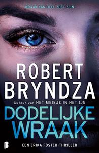 Robert Bryndza Erika Foster 8 - Dodelijke wraak -   (ISBN: 9789022596531)