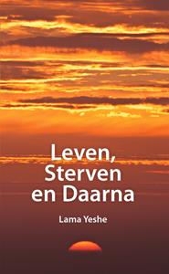 Lama Thubten Yeshe Leven, sterven en daarna -   (ISBN: 9789493365131)