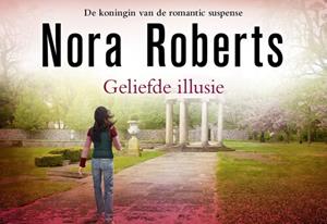 Nora Roberts Geliefde illusie - Dwarsligger -   (ISBN: 9789049806200)