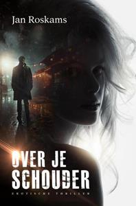 Jan Roskams Over je schouder -   (ISBN: 9789403733500)