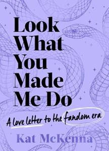Simon & Schuster Uk Look What You Made Me Do - Kat Mckenna