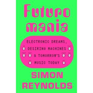 Orion Futuromania - Simon Reynolds