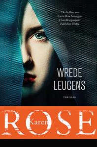 Karen Rose Wrede leugens -   (ISBN: 9789026168154)