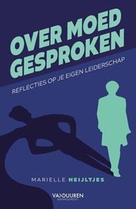 Marielle Heijltjes Over moed gesproken -   (ISBN: 9789089657244)