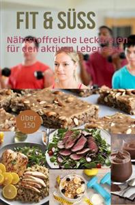Heidi Günther Fit & Süss: Fitness Rezeptbuch -   (ISBN: 9789403735177)