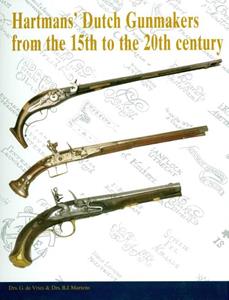 B.J. Martens, G. de Vries Hartman´s Dutch Gunmakers -   (ISBN: 9789078521013)