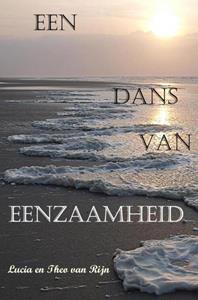 Lucia En Theo van Rijn Een dans van eenzaamheid -   (ISBN: 9789464182354)