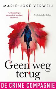 Marie-José Verweij Geen weg terug -   (ISBN: 9789461098764)