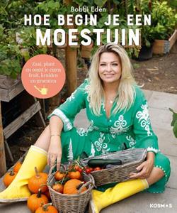 Vbk Media Hoe Begin Je Een Moestuin - Bobbi Eden