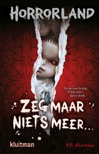 K.R. Alexander Zeg maar niets meer… -   (ISBN: 9789020634594)