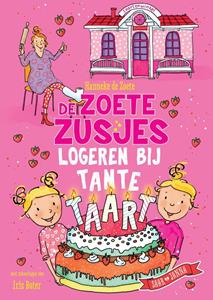 Hanneke de Zoete De Zoete Zusjes logeren bij tante Taart -   (ISBN: 9789043931939)