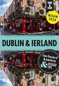 Wat & Hoe Reisgids Dublin en Ierland -   (ISBN: 9789043932639)