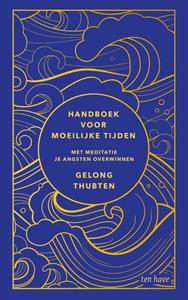 Gelong Thubten Handboek voor moeilijke tijden -   (ISBN: 9789025912307)