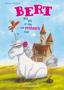 Chantal Schreiber Bert - Wie wil er nou een eenhoorn zijn? -   (ISBN: 9789000395224)