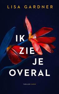 Lisa Gardner Ik zie je overal -   (ISBN: 9789403133263)