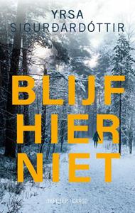 Yrsa Sigurdardottir Blijf hier niet -   (ISBN: 9789403133393)