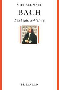 Bijleveld, Uitgeverij Bach - Een Liefdesverklaring - Michael Maul