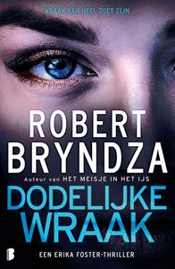 Robert Bryndza Erika Foster 8 - Dodelijke wraak -   (ISBN: 9789402319392)