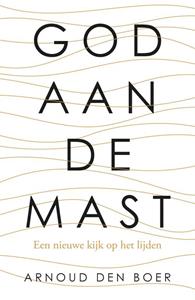 Arnoud den Boer God aan de mast -   (ISBN: 9789043541374)