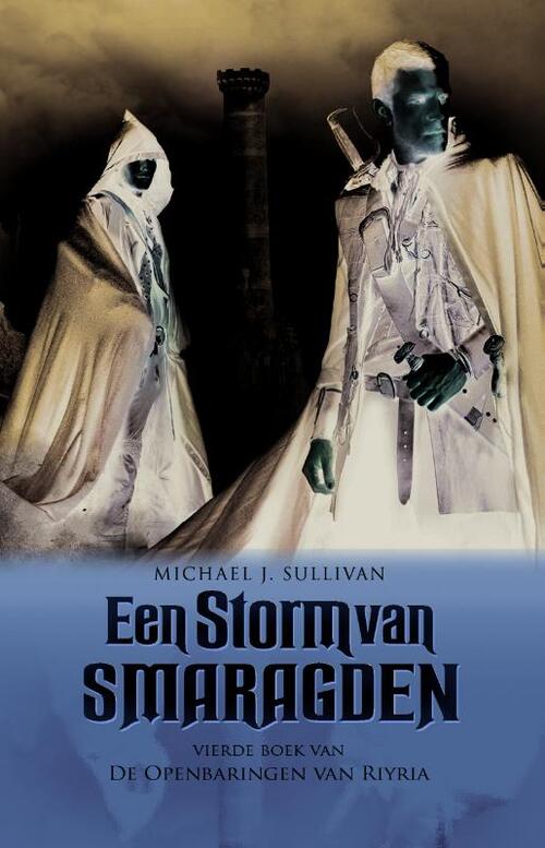 Michael J. Sullivan De openbaringen van Riyria 4 - Een storm van smaragden -   (ISBN: 9789024578757)