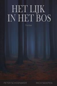 Mich Nooten, Peter Schoenaker Het lijk in het bos -   (ISBN: 9789083406909)