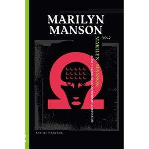 Mijnbestseller B.V. Marilyn Manson: auge Y Caida De Un Anticristo Americano Volumen Ii - Anchel PUEYO SOLANA
