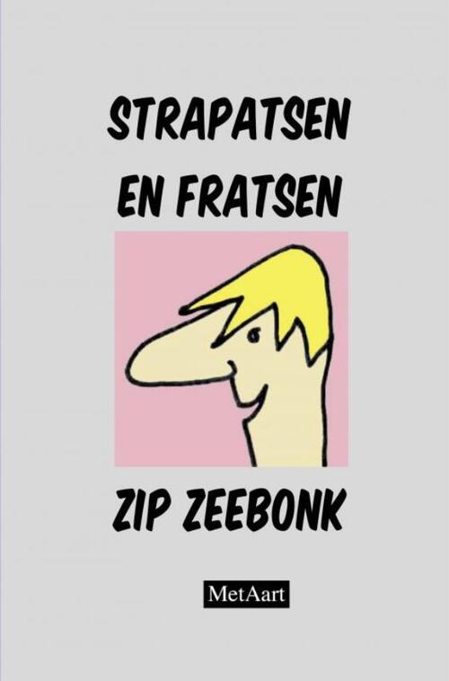 Metaart Zip Zeebonk Strapatsen en fratsen Zip Zeebonk -   (ISBN: 9789403739151)