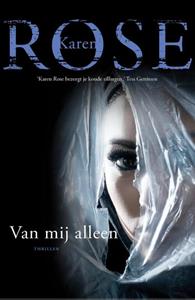 Karen Rose Van mij alleen -   (ISBN: 9789026137556)