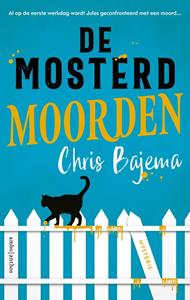 Chris Bajema De mosterdmoorden -   (ISBN: 9789026366826)