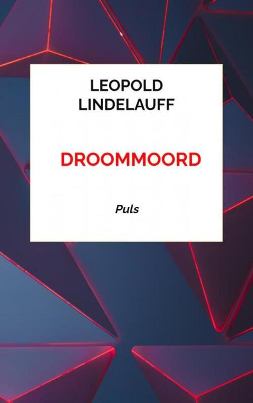 Leopold Lindelauff DrooMMoord -   (ISBN: 9789403733128)