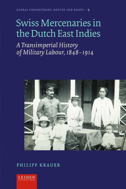 Philipp Krauer Swiss Mercenaries in the Dutch East Indies -   (ISBN: 9789087284510)