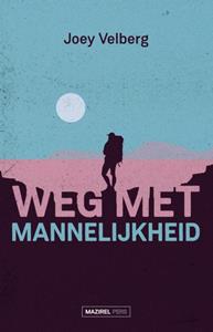 Joey Velberg Weg met mannelijkheid -   (ISBN: 9789464563054)