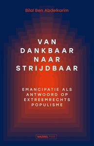 Bilal Ben Abdelkarim Van dankbaar naar strijdbaar -   (ISBN: 9789464563399)