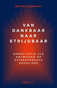 Bilal Ben Abdelkarim Van dankbaar naar strijdbaar -   (ISBN: 9789464563399)