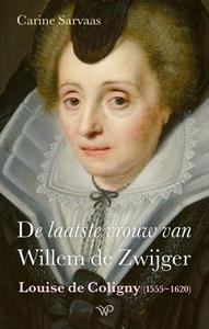 Carine Du Marchie Sarvaas-Wytema De laatste vrouw van Willem de Zwijger -   (ISBN: 9789464563696)