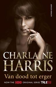 Charlaine Harris Van dood tot erger -   (ISBN: 9789021046563)