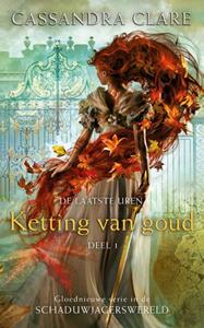 Cassandra Clare De laatste uren Trilogie 1 - Ketting van goud -   (ISBN: 9789024594856)