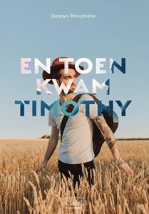 Jacques Brooijmans En toen kwam Timothy -   (ISBN: 9789044835304)