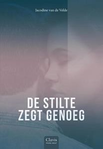Jacodine van de Velde De stilte zegt genoeg -   (ISBN: 9789044840667)