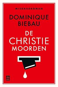 Dominique Biebau De Christiemoorden -   (ISBN: 9789464342369)
