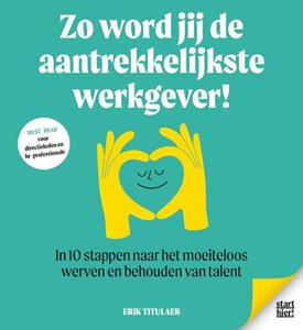 Erik Titulaer Zo word jij de aantrekkelijkste werkgever! -   (ISBN: 9789083315430)