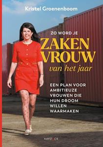 Kristel Groenenboom Zo word je zakenvrouw van het jaar -   (ISBN: 9789461266057)