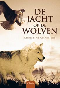 Christine Charliers De jacht op de wolven -   (ISBN: 9789044844269)