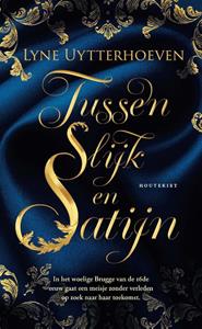 Lyne Uytterhoeven Tussen slijk en satijn -   (ISBN: 9789052404332)